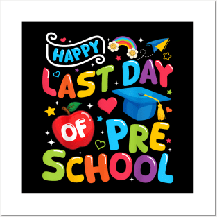 Happy Last Day Of Preschool Pre K Teacher Student Graduation Posters and Art